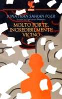 Jonathan Safran Foer: Molto forte, incredibilmente vicino