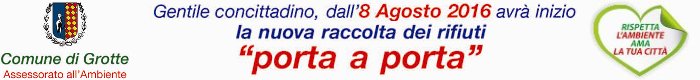 Lunedi 8 agosto inizia a Grotte la raccolta differenziata "porta a porta"; informazioni ed indicazioni