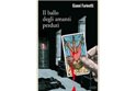“Il ballo degli amanti perduti” di Gianni Farinetti