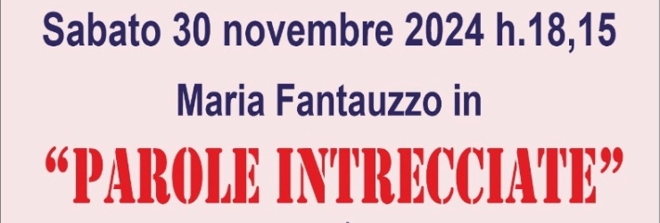 "Parole intrecciate": torna il Teatro da Camera d'Autore; sabato 30 novembre al Circolo Empedocleo