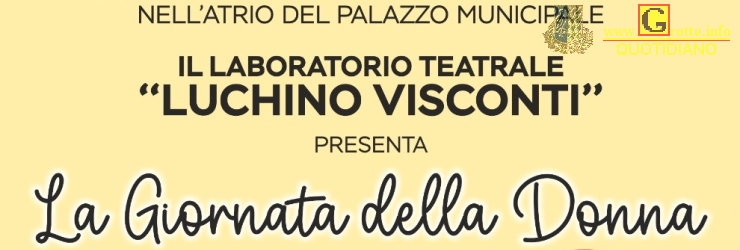 Il Laboratorio Teatrale "Luchino Visconti" in scena per la Giornata della Donna