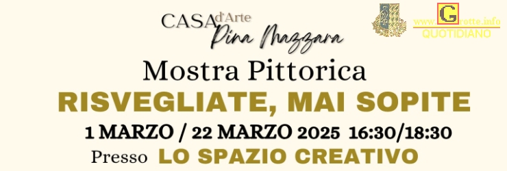 "Risvegliate, mai sopite", personale di Pina Mazzara; vernissage sabato 1 marzo