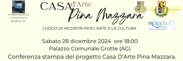 "Casa d'Arte Pina Mazzara": nasce a Grotte un nuovo polo culturale