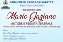 Conversazione con Mario Gaziano: l'autore e regista teatrale ospite a Santa Elisabetta