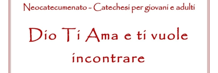 Cammino Neocatecumenale: annuncio del Vangelo e invito all'incontro con Dio